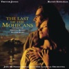 The Last of the Mohicans (Original Motion Picture Score)