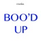 Boo'd up (Originally Performed by Ella Mai) - i-genius lyrics