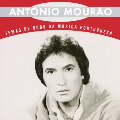 Temas de ouro da música Portugesa: António Mourão - Antonio Mourão Temas de ouro da música Portugesa: António Mourão - Antonio Mourão