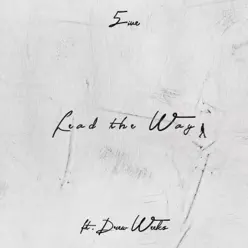 Lead the Way (feat. Drew Weeks) - Single - 5ive Lead the Way (feat. Drew Weeks) - Single - 5ive