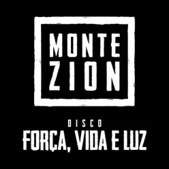 Força, Vida e Luz - Monte Zion