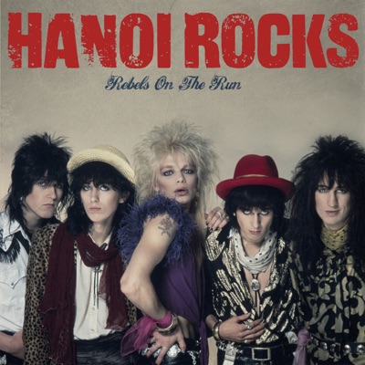Rebels On the Run - Hanoi Rocks