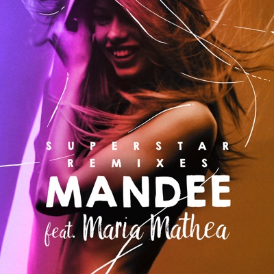 Superstar Dirty Rush Gregor Es Remix Mandee Feat Maria Mathea Shazam