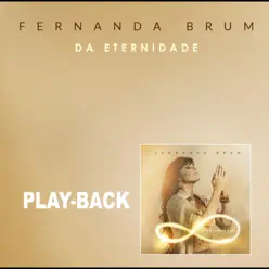 Da Eternidade (Playback) - Fernanda Brum