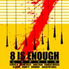 8 Is Enough Cypher (feat. Percee P, Young Gully, Kurt Kain, Dlabrie, Kenny P, Knobody, Charlie Muscle & Galactik Vibes) - Single album lyrics, reviews, download