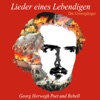 Lieder eines Lebendigen (Georg Herwegh - Poet und Rebell), 2017