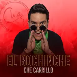 El Bochinche - Single - Che Carrillo El Bochinche - Single - Che Carrillo