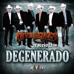 Degenerado - Single - Los Invasores de Nuevo León