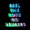 Feel the Love Go (Remixes) - Single