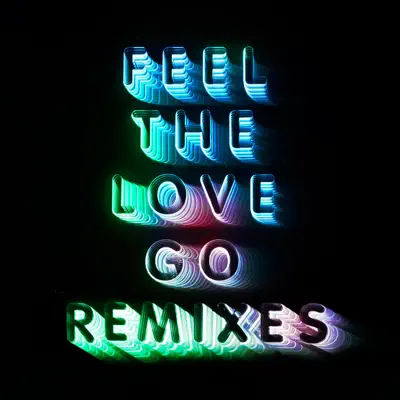 Feel the Love Go (Remixes) - Single - Franz Ferdinand