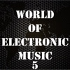 World of Electronic Music, Vol. 5
