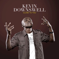 Kevin Downswell - When He Comes