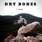 T'Jean - Dry Bones