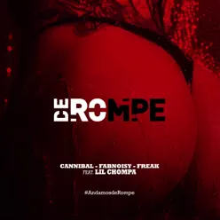 De Rompe (feat. Lil Chompa) - Single - Cannibal De Rompe (feat. Lil Chompa) - Single - Cannibal