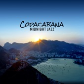 Copacabana Midnight Jazz – Relaxing Background, Smooth Instrumental Songs, Bossa Lounge, Friday Mood artwork