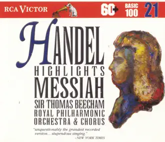 Handel: Messiah (Highlights) by Royal Philharmonic Chorus, Royal Philharmonic Orchestra & Sir Thomas Beecham album reviews, ratings, credits