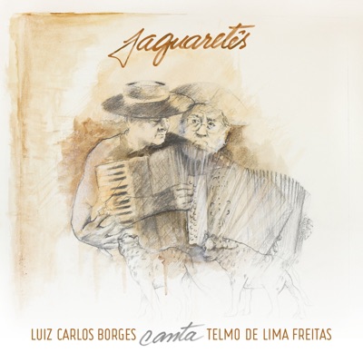 Jaguaretês: Luiz Carlos Borges Canta Telmo de Lima Freitas - Luiz Carlos Borges