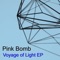 Voyage De Lumière - Pink Bomb lyrics