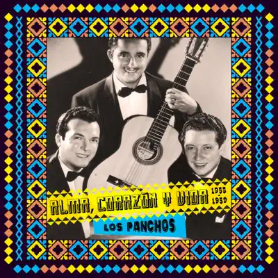 Alma, Corazón y Vida (1955 -1959) - Los Panchos Alma, Corazón y Vida (1955 -1959) - Los Panchos