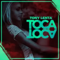 Toca Toca - Single - Tony Lenta Toca Toca - Single - Tony Lenta