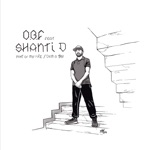 O.B.F - Part of My Life (feat. Shanti D)