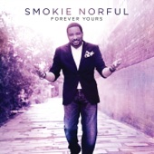 He Loves Me by Smokie Norful