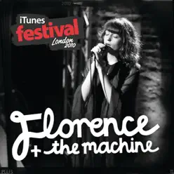 iTunes Festival: London 2010 - EP - Florence and The Machine