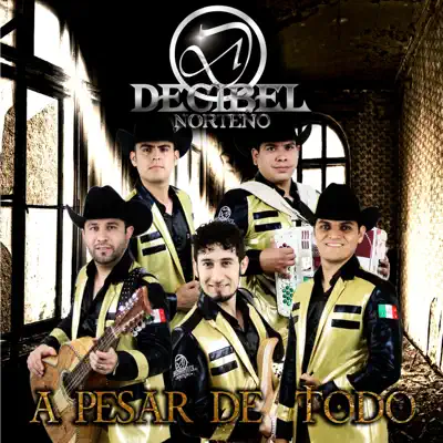 A Pesar de Todo - Single - Decibel Norteño