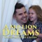 A Million Dreams (with Dave Crosby) - Claire Ryann Crosby lyrics