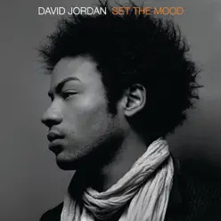 Set The Mood - David Jordan Set The Mood - David Jordan
