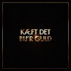 Kæft Det Bli'r Guld (feat. Eiqu & Albert) - Single