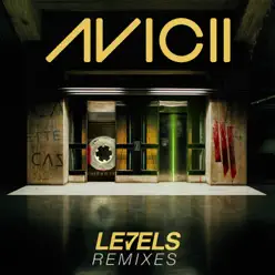 Levels (Remixes) - EP - Avicii