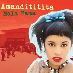 Mala Fama - Amandititita