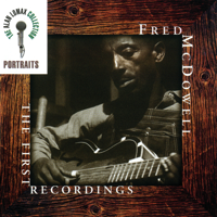 Mississippi Fred McDowell - Portraits: The First Recordings artwork