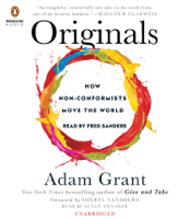 Adam Grant - Originals: How Non-Conformists Move the World (Unabridged) artwork