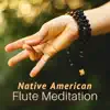 Native American Flute Meditation - For Massage, Spa, Yoga album lyrics, reviews, download