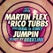 Jumpin (Deekline Remix) [feat. FERAL is KINKY] - Martin Flex & Rico Tubbs lyrics