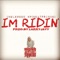 Im Ridin - InglewoodBP lyrics