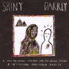 Shiny Darkly - EP, 2012