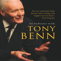 Tony Benn - An Audience with Tony Benn artwork