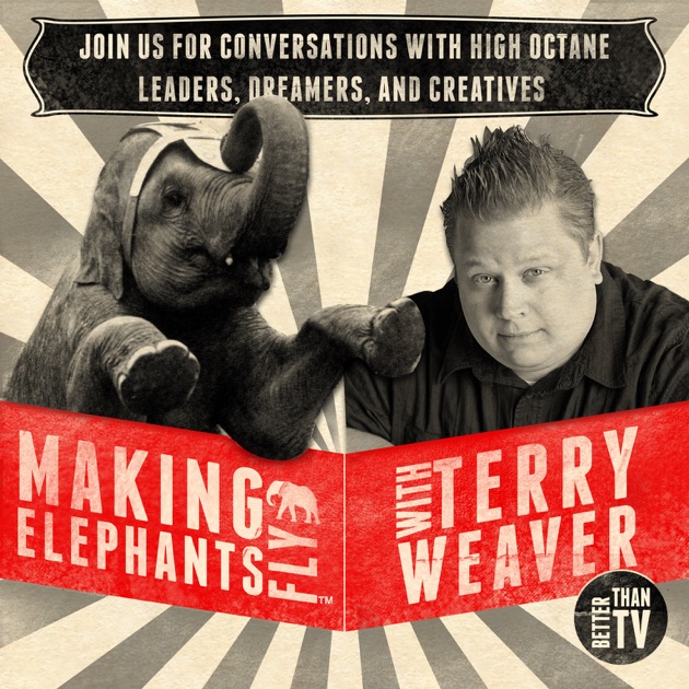 Making Elephants Fly Conversations with High Octane Leaders, Dreamers
