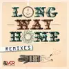 Stream & download Long Way Home Remixes - Single