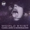 World Exist (feat. Somosaudio) - Single album lyrics, reviews, download
