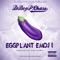 Eggplant Emoji (feat. D-Boy P. Chase) - King Slumpz lyrics