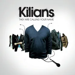They Are Calling Your Name - Kilians