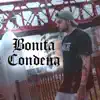 Bonita Condena (feat. Jhak) - Single album lyrics, reviews, download
