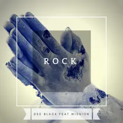 Rock (feat. Mission) - Single by Dee Black album reviews, ratings, credits