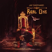 Jay Shephard - Real One