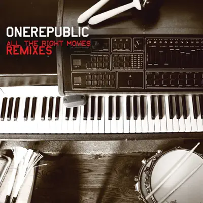 All the Right Moves (Remixes) - EP - Onerepublic