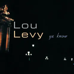 Ya Know - Lou Levy Ya Know - Lou Levy